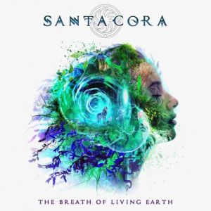 Santa Cora - The Breath Of Living Earth