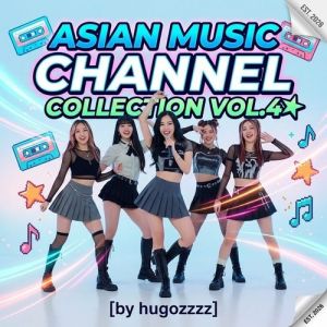 VA - Asian Music Channel Collection Vol.4 [by hugozzzz]