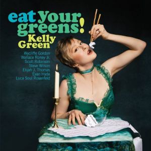Kelly Green - Eat Your Greens