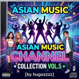 VA - Asian Music Channel Collection Vol.5 [by hugozzzz]