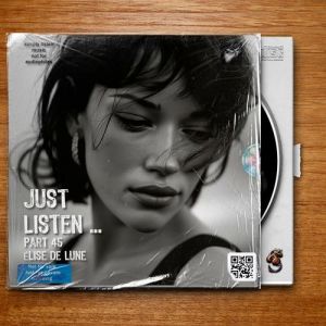 Elise de Lune - Just listen ... Part 45 Elise de Lune