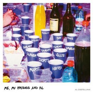 Al Castellana - Me, My Friends And Al