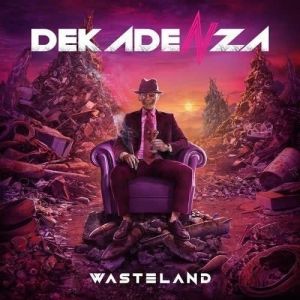Dekadenza - Wasteland