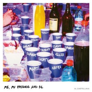 Al Castellana - Me, My Friends And Al
