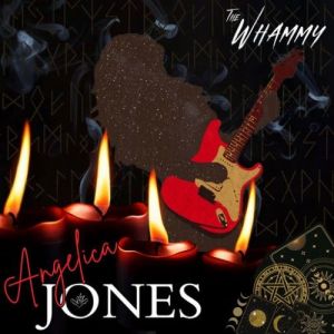 Angelica Jones - The Whammy