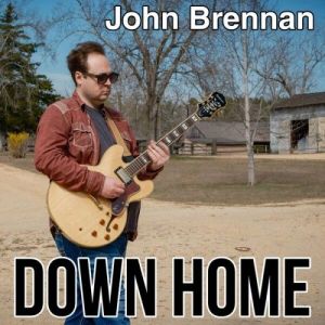 John Brennan - Down Home