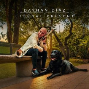 Dayhan Diaz - Eternal Present