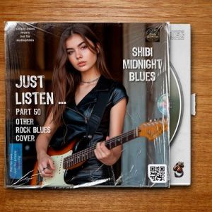 Shibi Midnight Blues - Just listen ... Part 50 Other Rock Blues  Cover