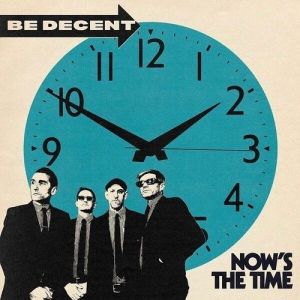 Be Decent - Now's the Time