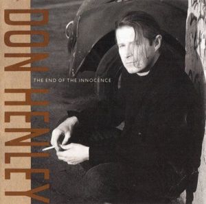 Don Henley - The End Of The Innocence
