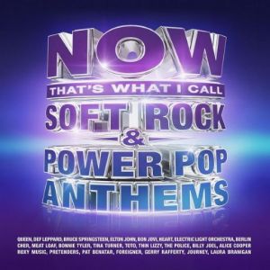 Various - Now That's What I Call Soft Rock & Power Pop Anthems