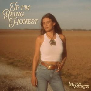 Lauren Watkins - If I�m Being Honest