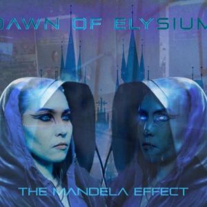 Dawn Of Elysium - The Mandela Effect
