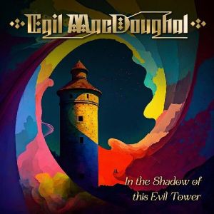 Egil MacDoughal - In The Shadow Of This Evil Tower