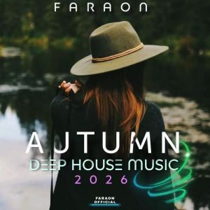 FaraoN - Autumn Deep House Music 2026