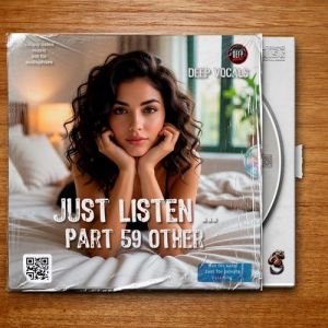 Deep Vocals - Just listen... Part 59 Other