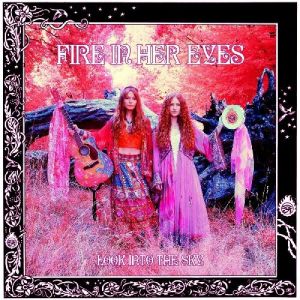Fire In Her Eyes - Look Into The Sky