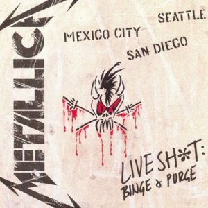 Metallica - Live Shit: Binge & Purge