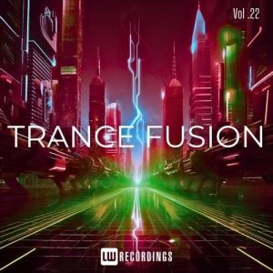 VA - Trance Fusion, Vol. 22