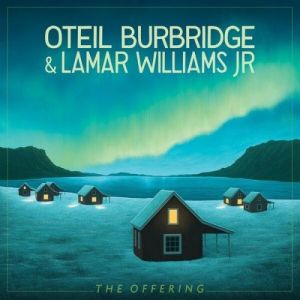 Oteil Burbridge & Lamar Williams Jr. - The Offering