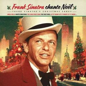 Frank Sinatra - Frank Sinatra Chante Noël