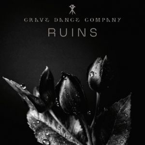 Grave Dance Company - Ruins