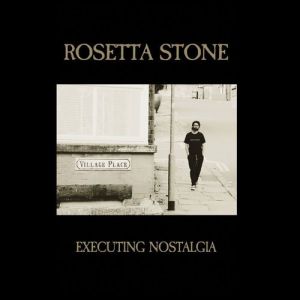Rosetta Stone - Executing Nostalgia