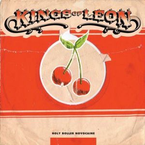 Kings Of Leon - Holy Roller Novocaine