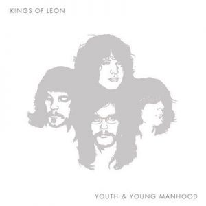 Kings Of Leon - Youth And Young Manhood