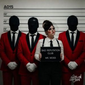 Mr.Moss - Bad Reputation Club