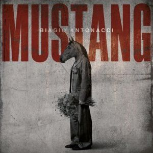 Biagio Antonacci - Mustang