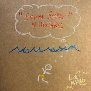 Luca Marino - Senza Saper Nuotare