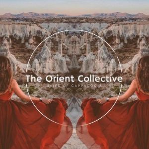 VA - The Orient Collective: Skies of Cappadocia