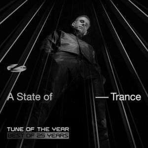 VA - A State of Trance - Tune of the Year: 25th Anniversary Collection