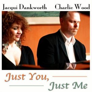 Jacqui Dankworth, Charlie Wood - Just You, Just Me