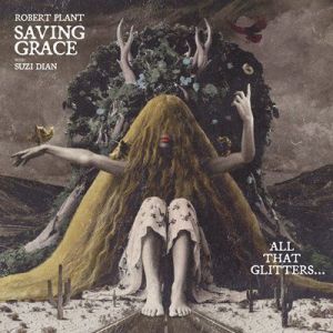 Robert Plant - Saving Grace: All That Glitters�