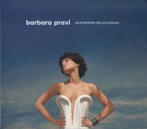 Barbara Pravi - On n�enferme pas les oiseaux