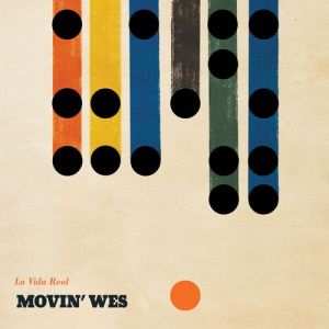 Movin� Wes - La vida real