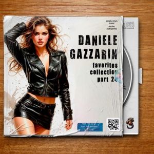 Daniele Gazzarin - Favorites Collection Part 24